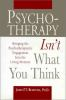 Psychotherapy_isn_t_what_you_think