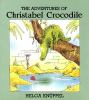 The_adventures_of_Christabel_Crocodile