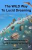 The_WILD_way_to_lucid_dreaming