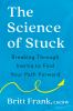 The_science_of_stuck