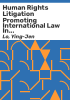 Human_rights_litigation_promoting_international_law_in_U_S__courts