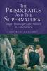 The_presocratics_and_the_supernatural