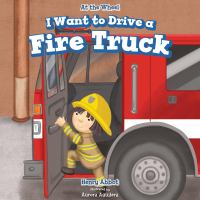 I_want_to_drive_a_fire_truck