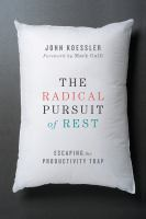 The_radical_pursuit_of_rest