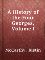 A_History_of_the_Four_Georges__Volume_I