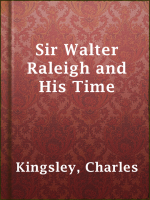 Sir_Walter_Raleigh_and_His_Time