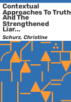 Contextual_approaches_to_truth_and_the_strengthened_liar_paradox