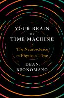Your_brain_is_a_time_machine