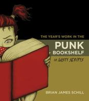 The_year_s_work_in_the_punk_bookshelf__or__lusty_scripts