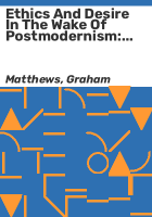 Ethics_and_desire_in_the_wake_of_postmodernism