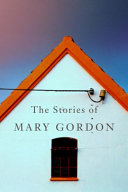 The_stories_of_Mary_Gordon