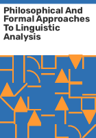 Philosophical_and_formal_approaches_to_linguistic_analysis