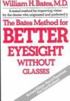 The_Bates_method_for_better_eyesight_without_glasses