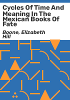 Cycles_of_time_and_meaning_in_the_Mexican_books_of_fate