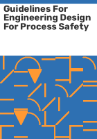 Guidelines_for_engineering_design_for_process_safety