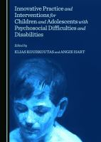 Innovative_practice_and_interventions_for_children_and_adolescents_with_psychosocial_difficulties_and_disabilities