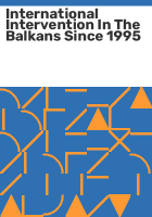 International_intervention_in_the_Balkans_since_1995