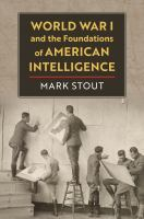 World_War_I_and_the_foundations_of_American_intelligence