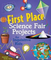 First_place_science_fair_projects_for_inquisitive_kids