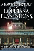 A_haunted_history_of_Louisiana_plantations