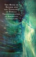 The_Book_of_Esther_and_the_typology_of_female_transfiguration_in_American_literature
