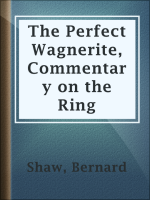 The_Perfect_Wagnerite__Commentary_on_the_Ring