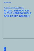 Ritual_innovation_in_the_Hebrew_Bible_and_early_Judaism