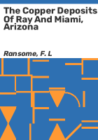 The_copper_deposits_of_Ray_and_Miami__Arizona