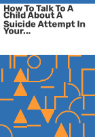 How_to_talk_to_a_child_about_a_suicide_attempt_in_your_family