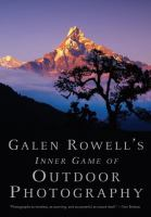 Galen_Rowell_s_inner_game_of_outdoor_photography