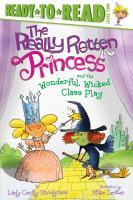 The_really_rotten_princess_and_the_wonderful__wicked_class_play