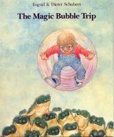 The_magic_bubble_trip