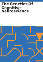 The_genetics_of_cognitive_neuroscience