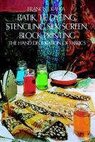 Batik__tie_dyeing__stenciling__silk_screen__block_printing