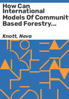 How_can_international_models_of_community_based_forestry_management_help__or_be_applied_to__Oregon_s_forest_communities__economies__and_management_strategies_