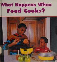 What_happens_when_food_cooks_