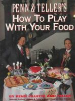Penn___Teller_s_how_to_play_with_your_food