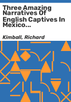 Three_amazing_narratives_of_English_captives_in_Mexico__1567-1590_