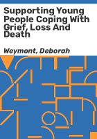 Supporting_young_people_coping_with_grief__loss_and_death