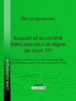 Bossuet_et_la_socie__te___franc__aise_sous_le_re__gne_de_Louis_XIV