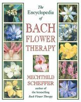 The_encyclopedia_of_Bach_flower_therapy
