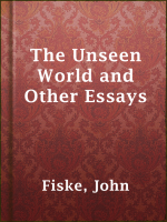 The_Unseen_World_and_Other_Essays