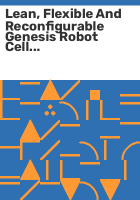 Lean__flexible_and_reconfigurable_genesis_robot_cell_designs___applications