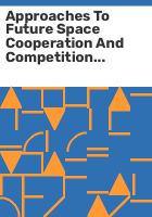 Approaches_to_future_space_cooperation_and_competition_in_a_globalizing_world