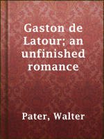 Gaston_de_Latour__an_unfinished_romance