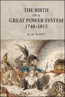 The_birth_of_a_great_power_system__1740-1815
