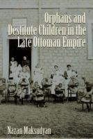 Orphans_and_destitute_children_in_the_late_Ottoman_Empire