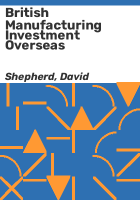 British_manufacturing_investment_overseas