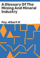 A_glossary_of_the_mining_and_mineral_industry