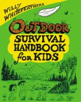 Willy_Whitefeather_s_outdoor_survival_handbook_for_kids